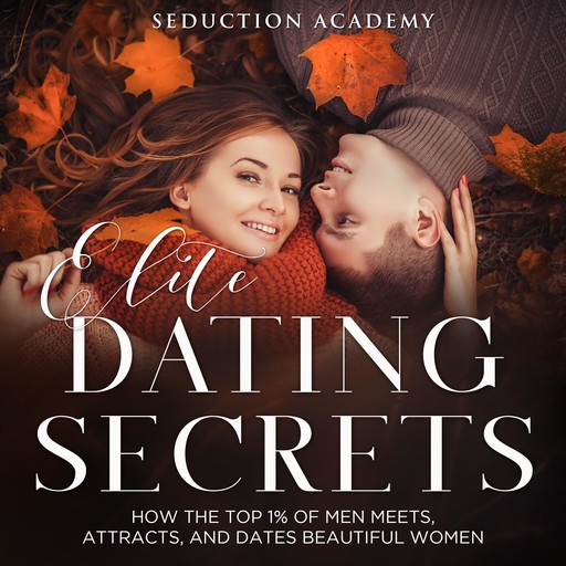 Elite Dating Secrets, Seduction Academy, se