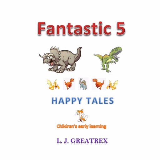 Fantastic 5 Happy Tales, L.J. Greatrex