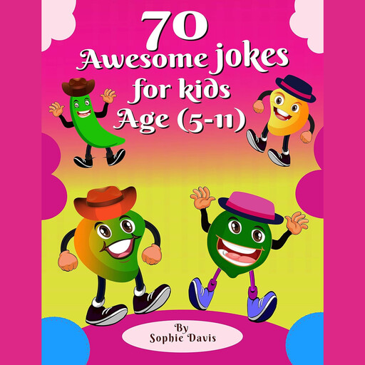 70 Awesome Jokes For Kids, Sophie Davis