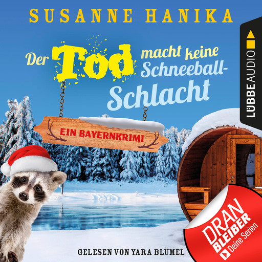 Der Tod macht keine Schneeballschlacht - Sofia und die Hirschgrund-Morde, - Bayernkrimi, Teil 4 (Ungekürzt), Susanne Hanika