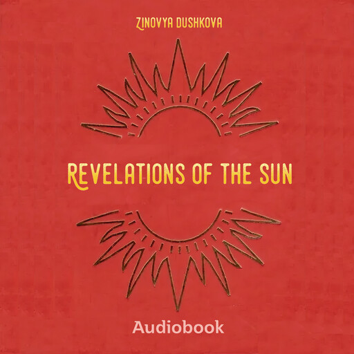 Revelations of the Sun, Zinovya Dushkova