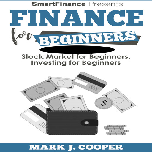 Finance for Beginners: Stock Market for Beginners - Investing for Beginners, Mark J. Cooper