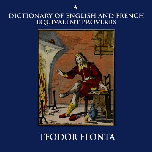 A Dictionary of English and French Equivalent Proverbs, Teodor Flonta