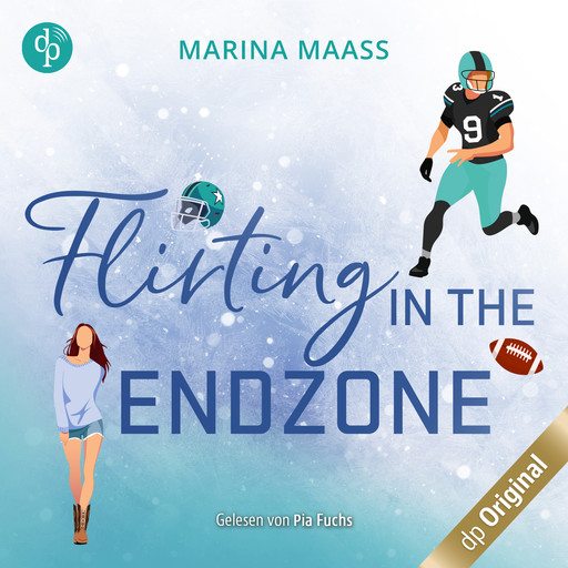 Flirting in the Endzone - Eine Fake Dating, New Adult Sports Romance - Silveroaks, Band 2 (Ungekürzt), Marina Maaß