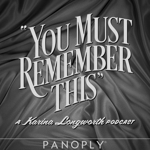 75: The Blacklist Part 5: The Strange Love of Barbara Stanwyck: Robert Taylor, Karina Longworth, Panoply