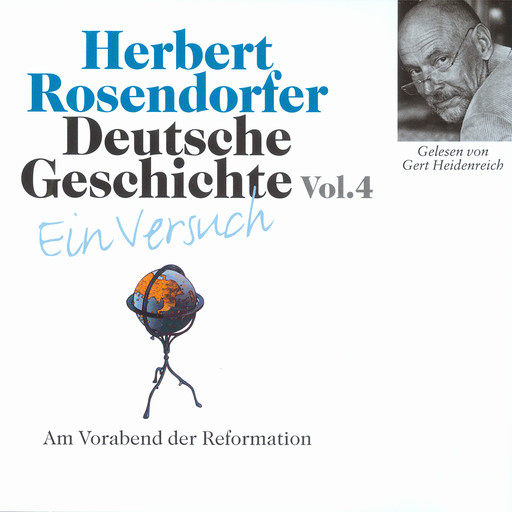 Deutsche Geschichte. Ein Versuch Vol. 04, Herbert Rosendorfer