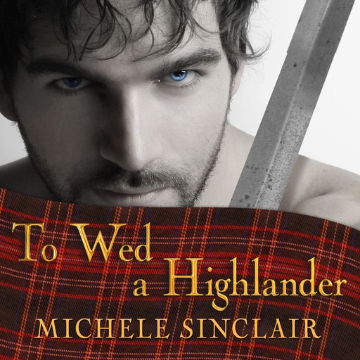 To Wed a Highlander, Michele Sinclair