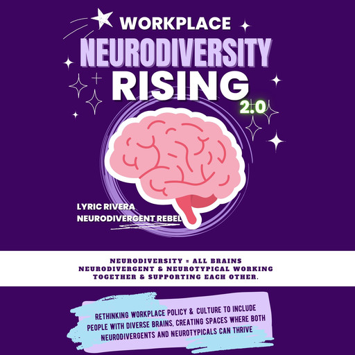 Workplace NeuroDiversity Rising 2.0, Lyric Rivera