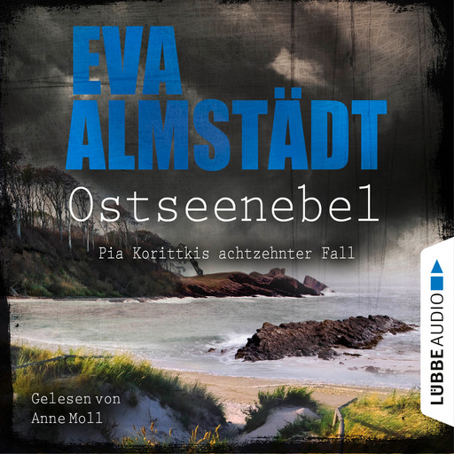 Ostseenebel - Pia Korittkis achtzehnter Fall - Kommissarin Pia Korittki 18 (Gekürzt), Eva Almstädt