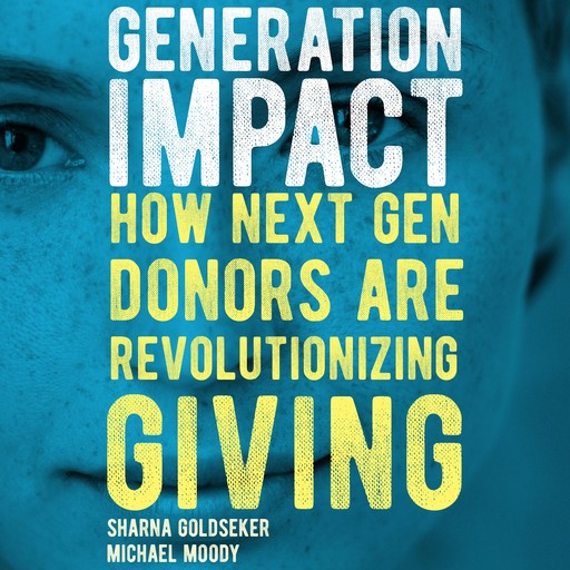 Generation Impact, Michael Moody, Sharna Goldseker