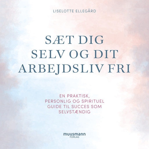 Sæt dig selv og dit arbejdsliv fri, Liselotte Ellegaard