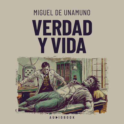 Verdad y vida, Miguel de Unamuno