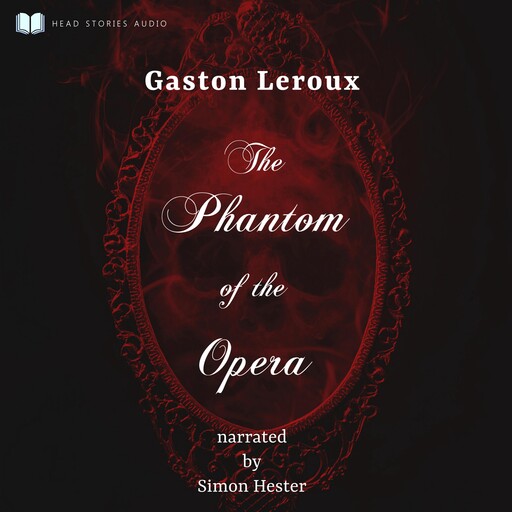 The Phantom of the Opera, Gaston Leroux