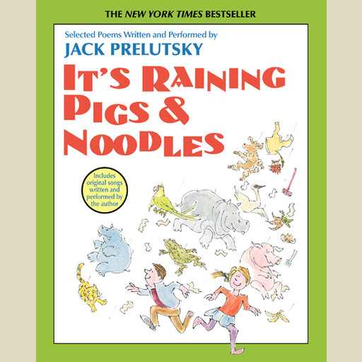 It's Raining Pigs and Noodles, Jack Prelutsky