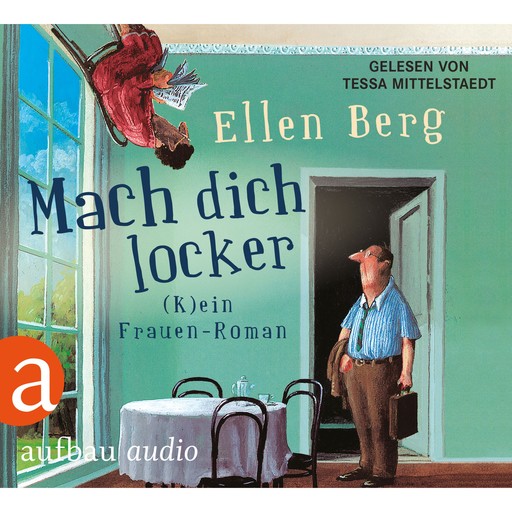 Mach dich locker - (K)ein Frauen-Roman (Gekürzt), Ellen Berg