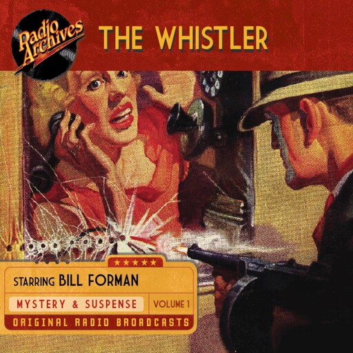 The Whistler, Volume 1, CBS Radio