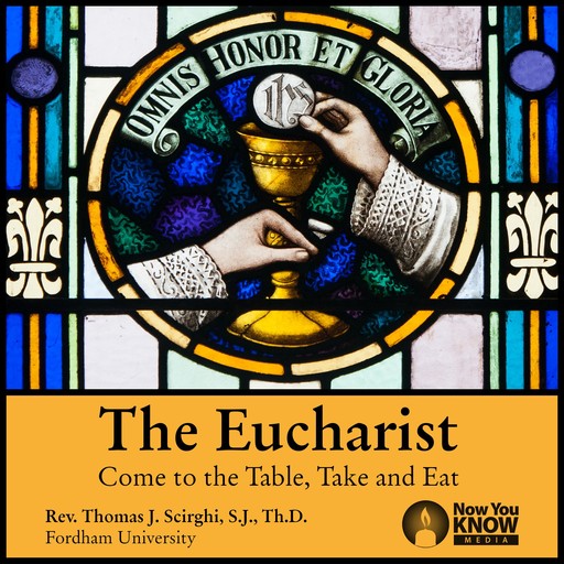 The Eucharist, Thomas J.Scirghi