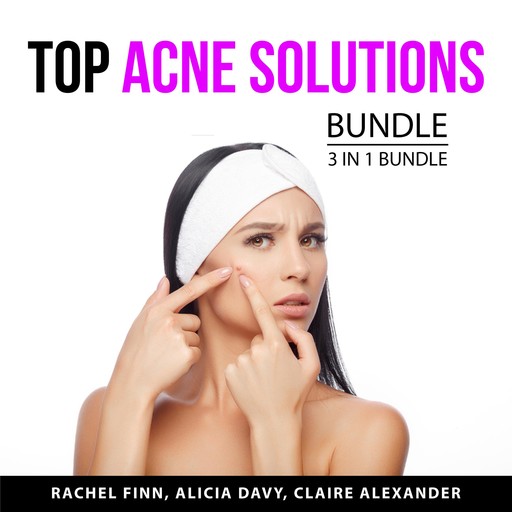 Top Acne Solutions Bundle, 3 in 1 Bundle, Rachel Finn, Claire Alexander, Alicia Davy