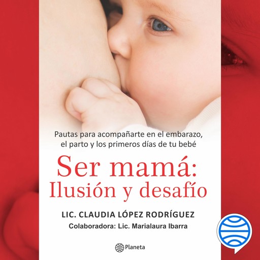 Ser mamá: Ilusion y desafio, Claudia Rodriguez