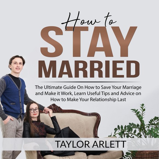 How to Stay Married, Taylor Arlett