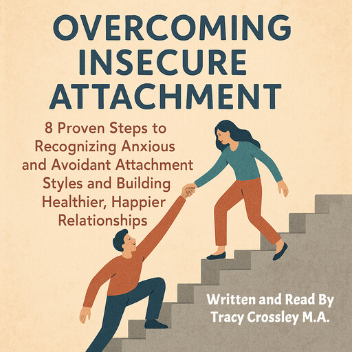 Overcoming Insecure Attachment, Tracy Crossley