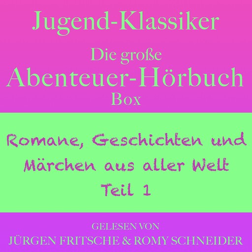 Jugend-Klassiker: Die große Abenteuer-Hörbuch-Box, Oscar Wilde, Robert Louis Stevenson, Gottfried August Bürger, Ludwig Tieck, Sergej Prokofjew