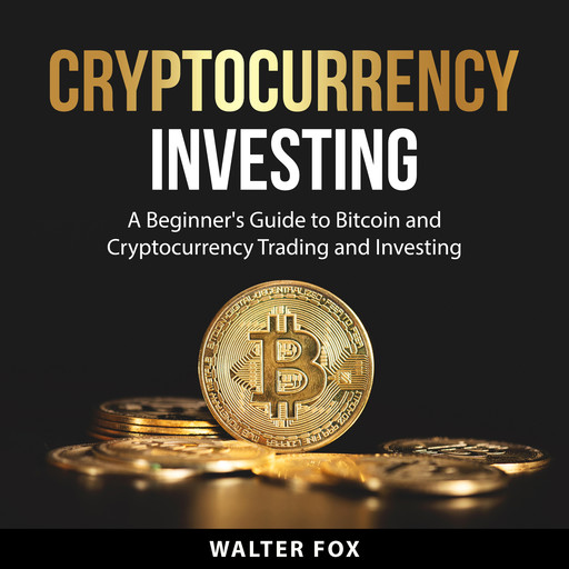 Cryptocurrency Investing, Walter Fox