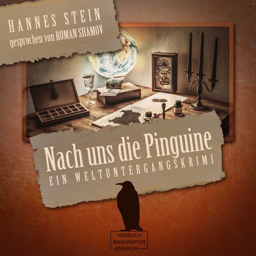 Nach uns die Pinguine - Ein Weltuntergangskrimi (ungekürzt), Hannes Stein