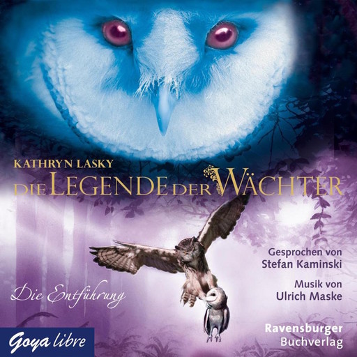 Die Legende der Wächter 01: Die Entführung, Kathryn Lasky