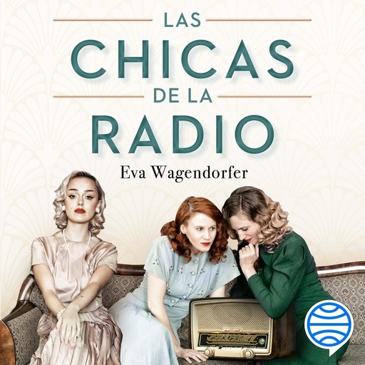 Las chicas de la radio, Eva Wagendorfer