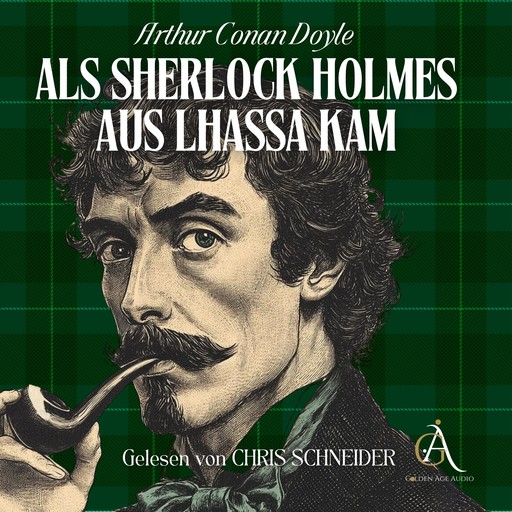 Als Sherlock Holmes aus Lhassa kam - Sherlock Holmes Hörbuch, Arthur Conan Doyle