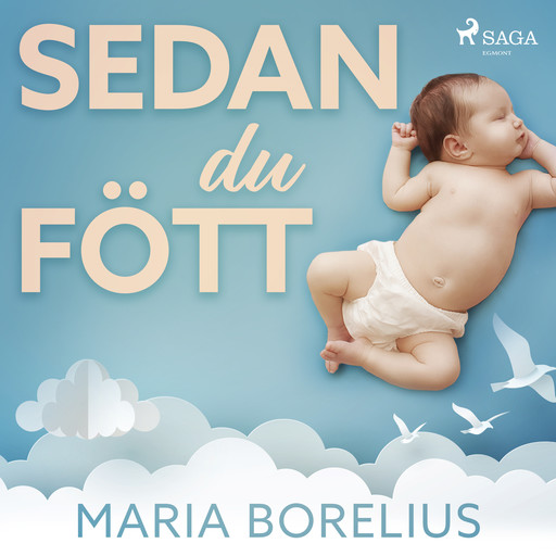Sedan du fött, Maria Borelius