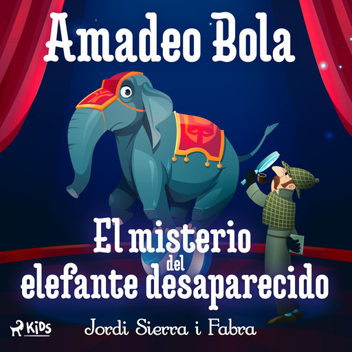 Amadeo Bola: El misterio del elefante desaparecido, Jordi Sierra I Fabra
