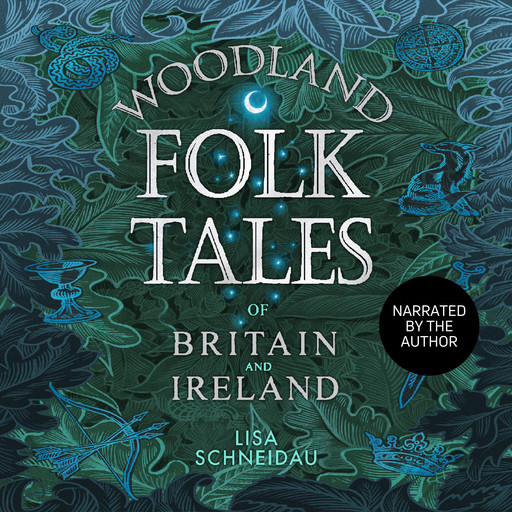 Woodland Folk Tales of Britain and Ireland, Lisa Schneidau