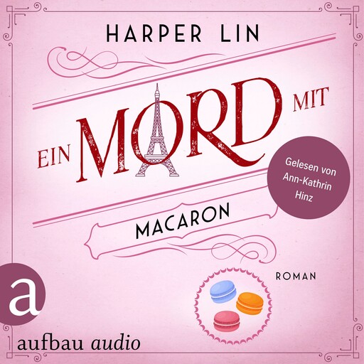 Ein Mord mit Macaron - Ein Patisserie Krimi, Band 1 (Ungekürzt), Harper Lin
