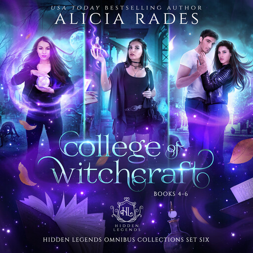 College of Witchcraft: Books 4-6, Alicia Rades, Hidden Legends