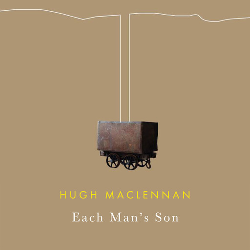 Each Man's Son (Unabridged), Hugh MacLennan