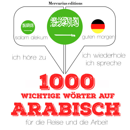 1000 wichtige Wörter auf Arabisch für die Reise und die Arbeit, J.M. Gardner