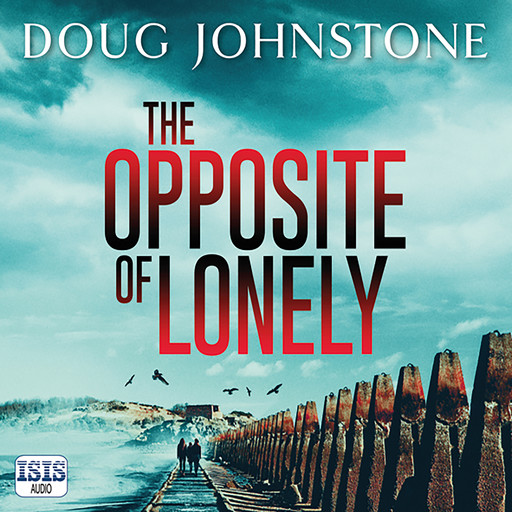 The Opposite of Lonely, Doug Johnstone