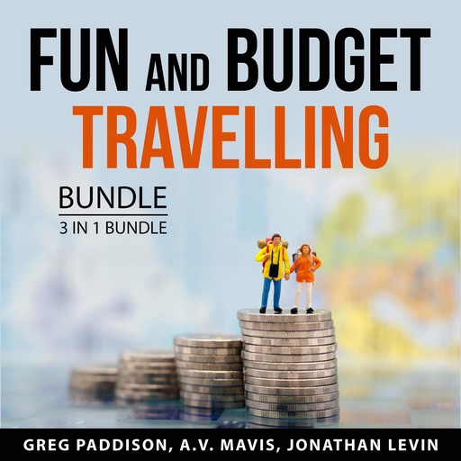 Fun and Budget Travelling Bundle, 3 in 1 Bundle, Jonathan Levin, Greg Paddison, A.V. Mavis