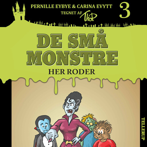 De små monstre #3: Her roder, Carina Evytt, Pernille Eybye