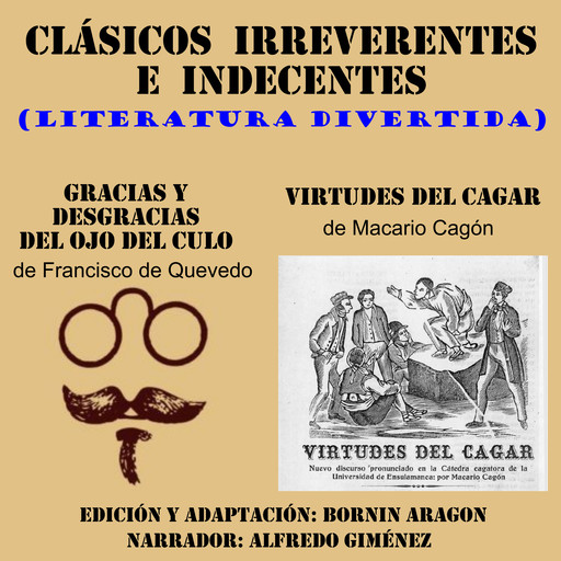 CLÁSICOS IRREVERENTES E INDECENTES, Francisco de Quevedo, Bornin Aragon