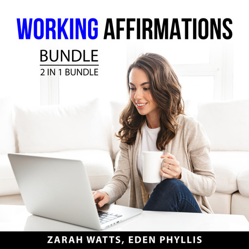Working Affirmations Bundle, 2 in 1 Bundle, Zarah Watts, Eden Phyllis