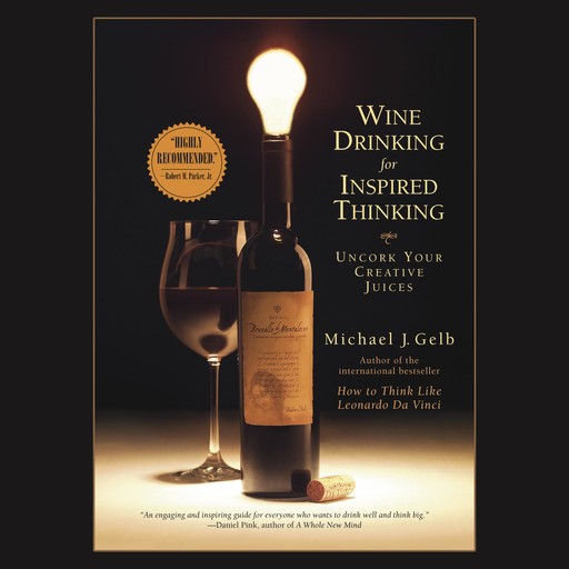 Wine Drinking for Inspired Thinking, Michael Gelb