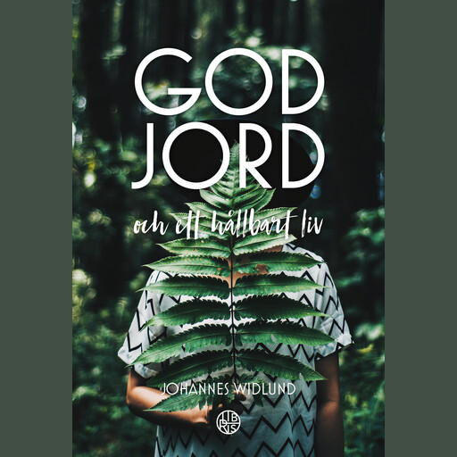 God jord – och ett hållbart liv, Johannes Widlund