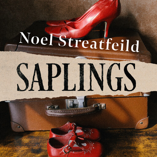 Saplings, Noel Streatfeild