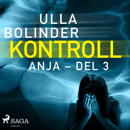 Kontroll - Anja - del 3, Ulla Bolinder