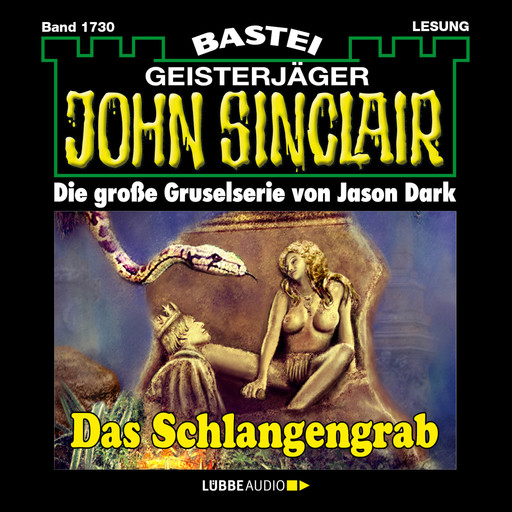 Das Schlangengrab - John Sinclair, Band 1730 (Ungekürzt), Jason Dark