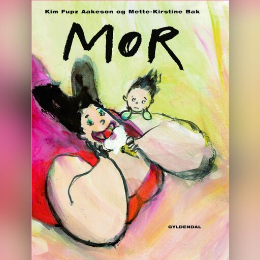 Mor, Kim Fupz Aakeson