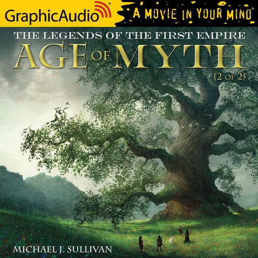 Age of Myth (2 of 2) [Dramatized Adaptation], Michael J. Sullivan